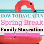15 Spring Break at Home Ideas for Family #kids #cheap #springbreak #vacation #activities
